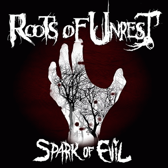 Roots Of Unrest : Spark of Evil